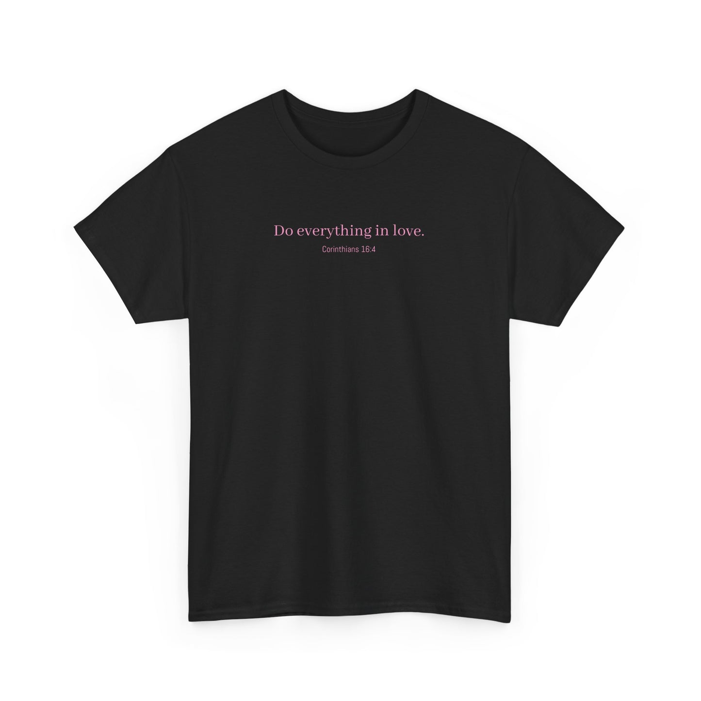 Do Everything in Love Heavy Cotton Tee