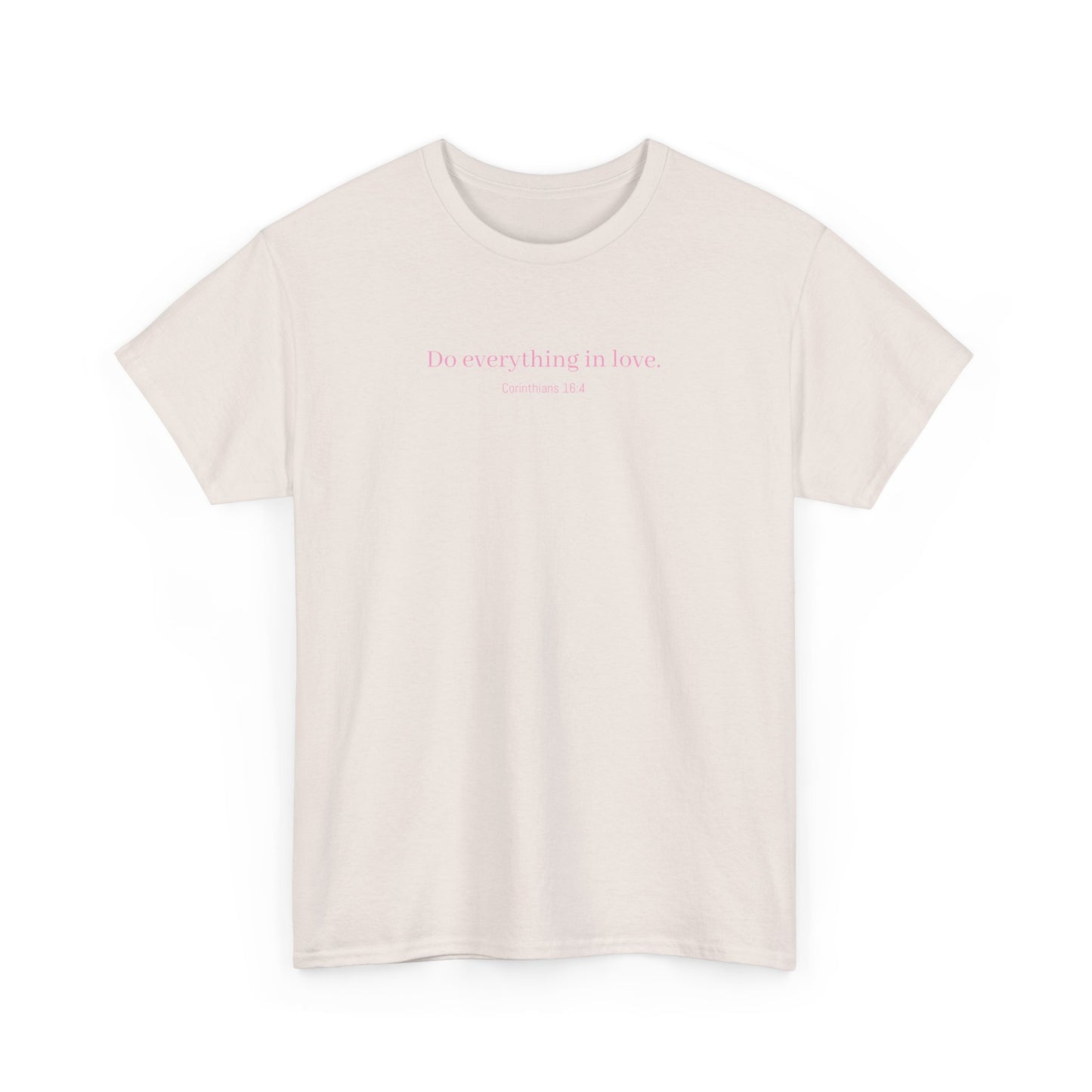 Do Everything in Love Heavy Cotton Tee