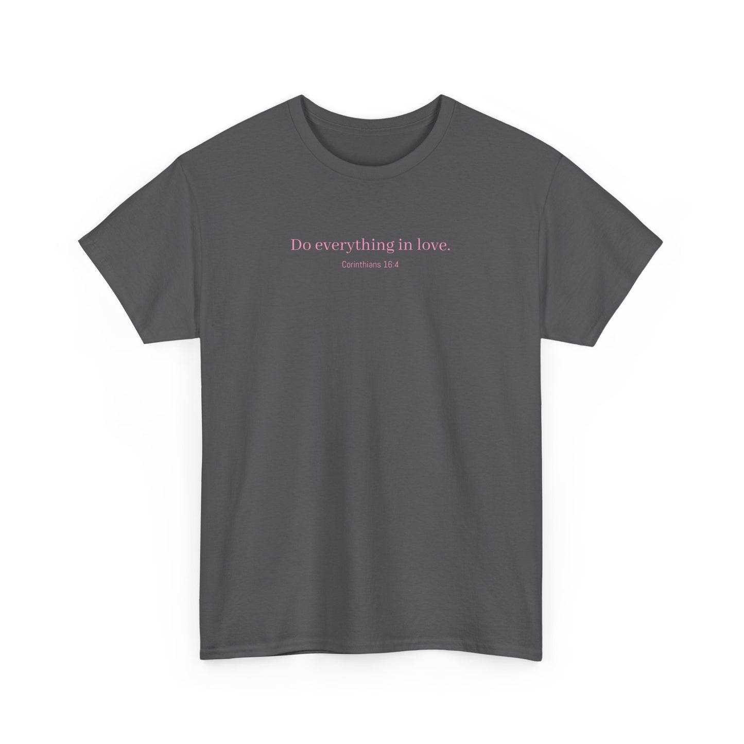 Do Everything in Love Heavy Cotton Tee
